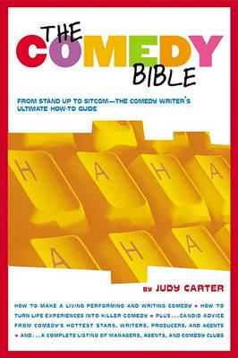 Comedy Bible: From Stand-up to Sitcom - The Comedy Writers U -  Carter