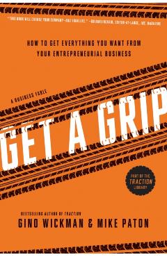 Coperta cărții 'Get A Grip - Gino Wickman'