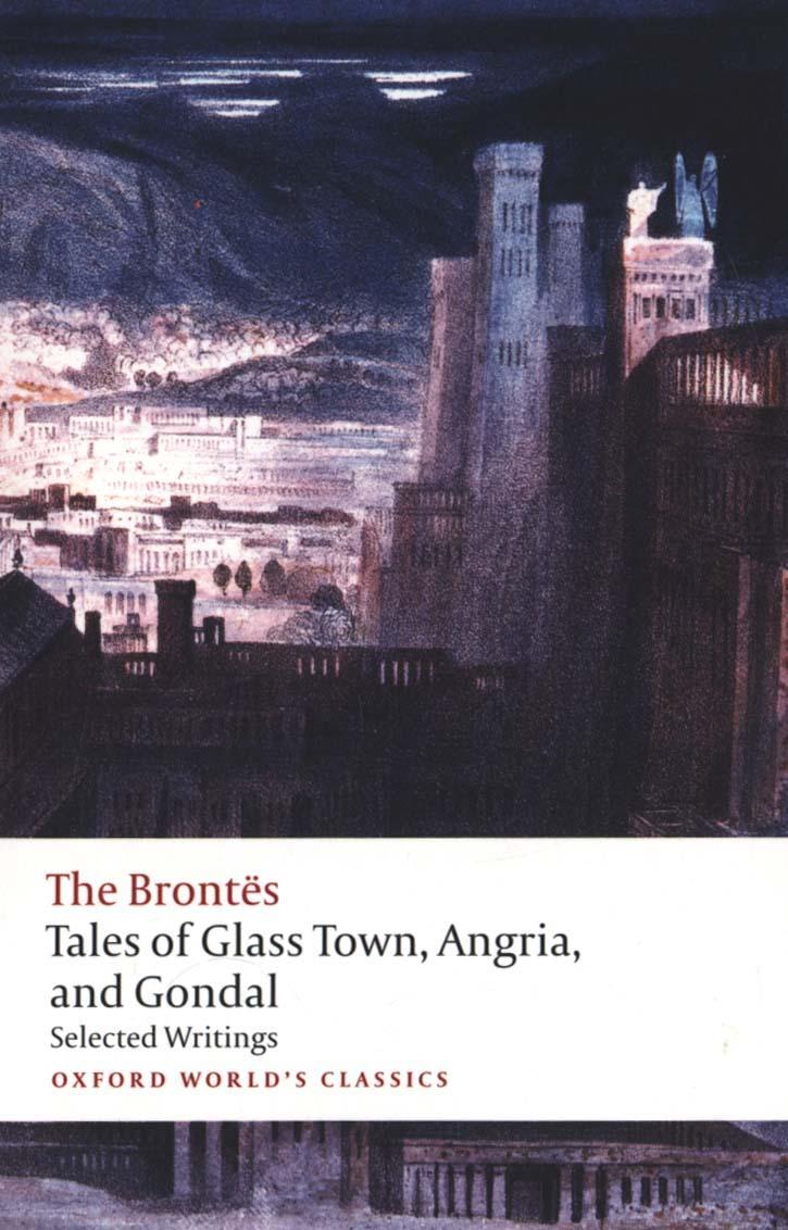 Tales of Glass Town, Angria, and Gondal - Christine Alexander
