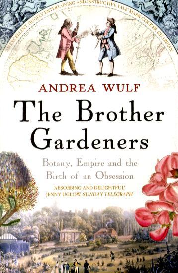 Brother Gardeners - Andrea Wulf
