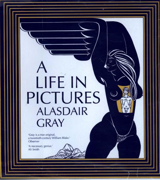 Life In Pictures - Alasdair Gray
