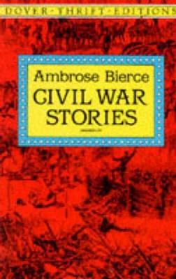 Civil War Stories - Ambrose Bierce