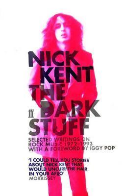 Dark Stuff - Nick Kent