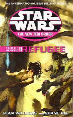 Star Wars: The New Jedi Order - Force Heretic II Refugee - Sean Williams