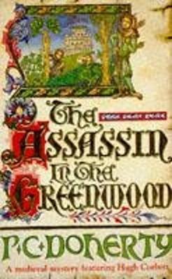 Assassin in the Greenwood (Hugh Corbett Mysteries, Book 7) -  
