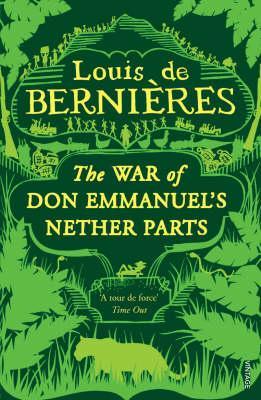 War of Don Emmanuel's Nether Parts - Louis De Bernieres