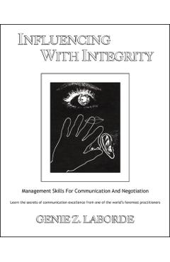 Influencing With Integrity - Revised Edition - Genie Laborde