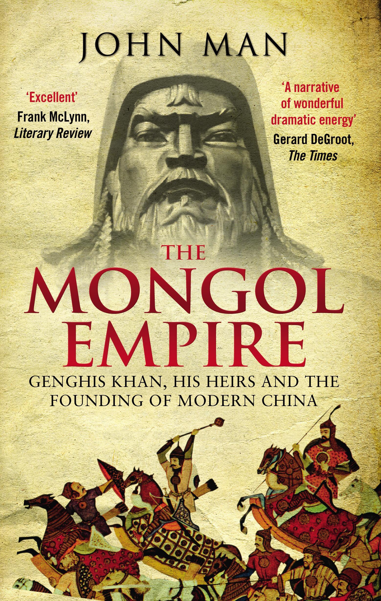 Mongol Empire - John Man