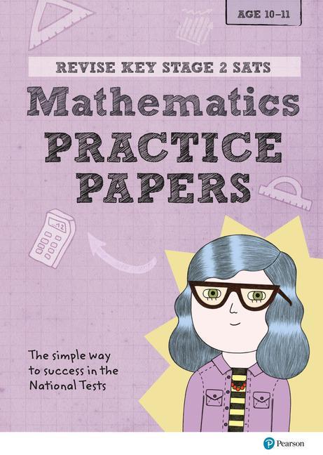 Revise Key Stage 2 SATs Mathematics Revision Practice Papers -  