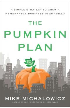 The Pumpkin Plan - Mike Michalowicz