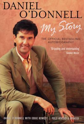 Daniel O'Donnell - My Story - Daniel O'Donnell