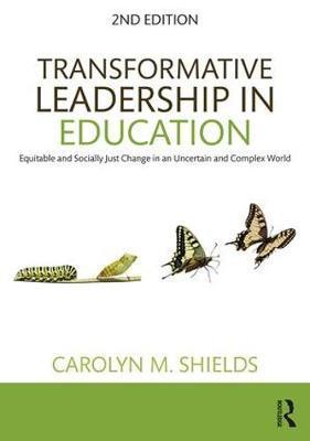 Transformative Leadership in Education - Carolyn M Shields