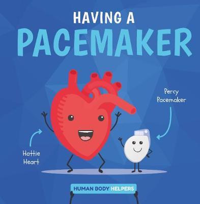 Having a Pacemaker - Harriet Brundle