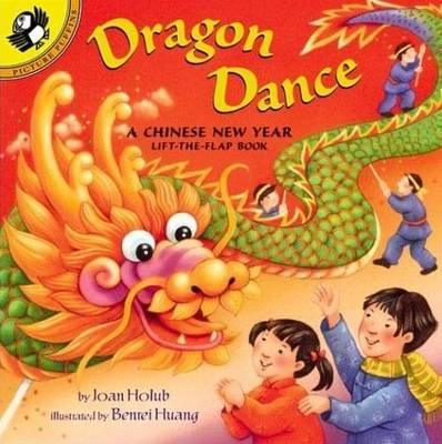 Dragon Dance: A Chinese New Ye - Joan Holub