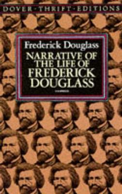 Narrative of the Life of Frederick Douglass, an American Sla - Frederick Douglass