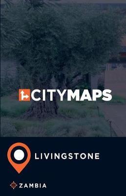 City Maps Livingstone Zambia - James McFee