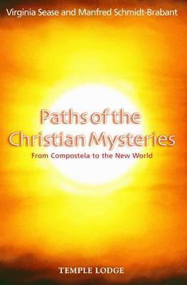 Paths of the Christian Mysteries - Virginia Sease