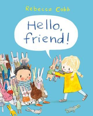 Hello Friend! - Rebecca Cobb