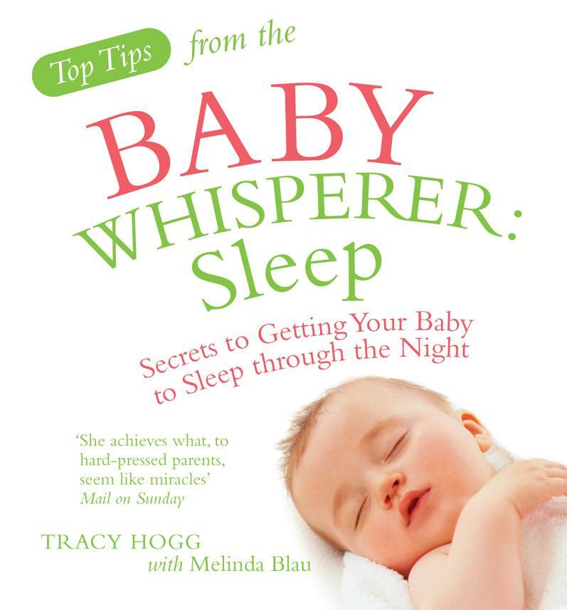 Top Tips from the Baby Whisperer: Sleep - Melinda Blau