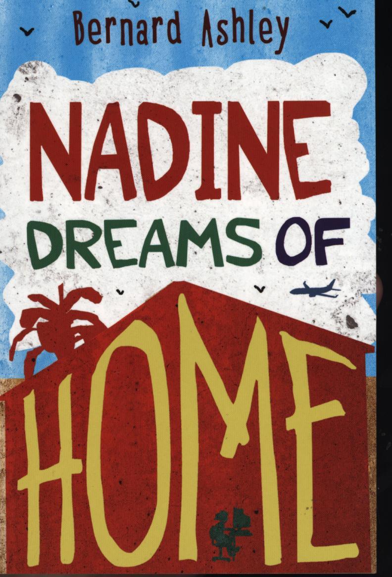 Nadine Dreams of Home - Bernard Ashley