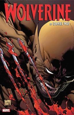 Wolverine By Daniel Way: The Complete Collection Vol. 2 - Daniel Way
