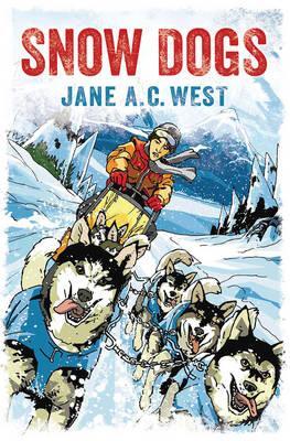Snow Dogs - Jane A. C. West