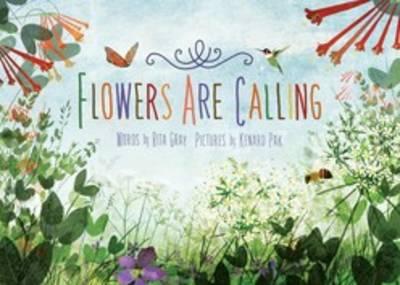 Flowers are Calling - Rita Gray