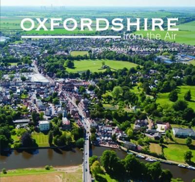 Oxfordshire from the Air - Jason Hawkes