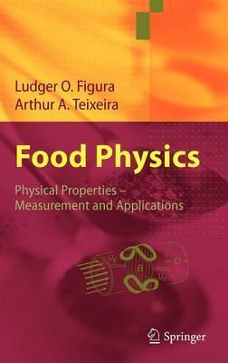 Food Physics - Arthur A Teixeira