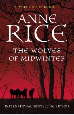 Wolves of Midwinter - Anne Rice