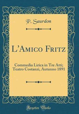L'Amico Fritz -  Saurdon