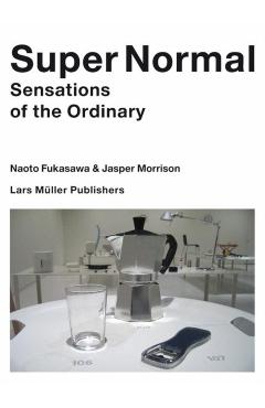 Super Normal - Naoto Fukasawa