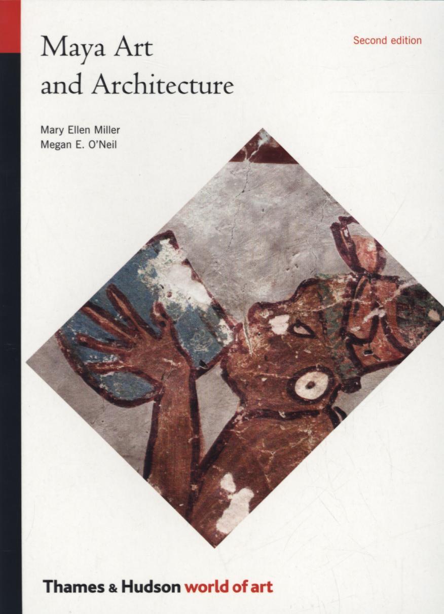 Maya Art and Architecture - Mary Ellen Miller