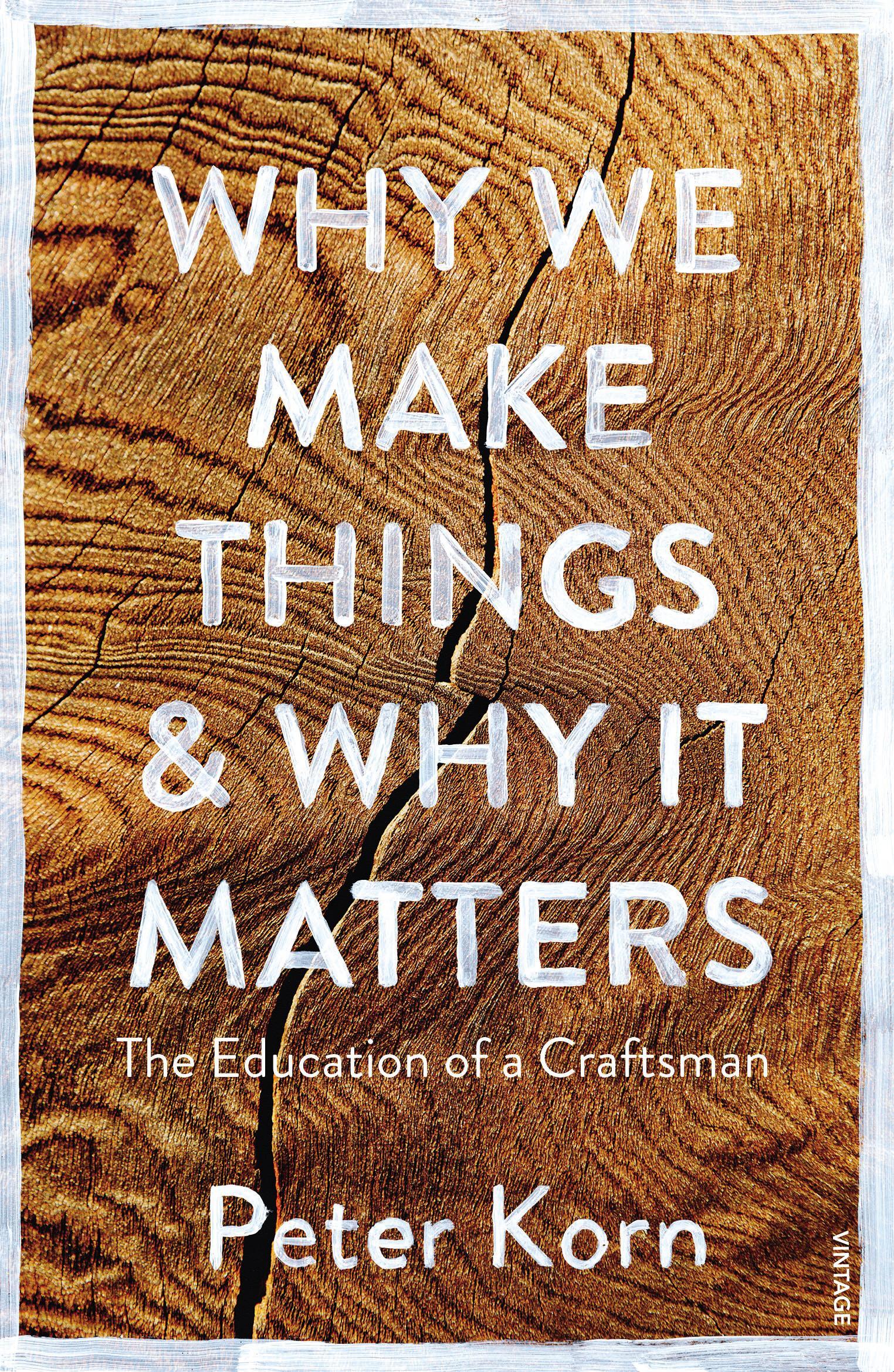 Why We Make Things and Why it Matters - Peter Korn