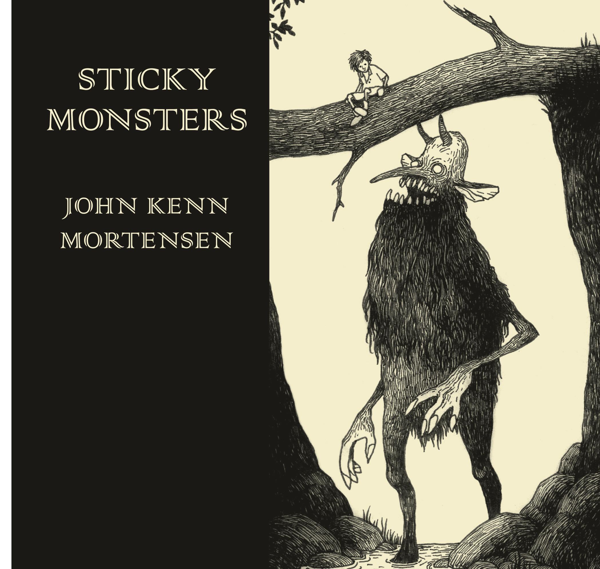 Sticky Monsters - John Mortensen