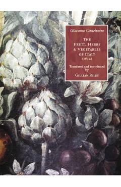 Poza produsului Fruit, Herbs and Vegetables of Italy. - Giacomo Castelvetro
