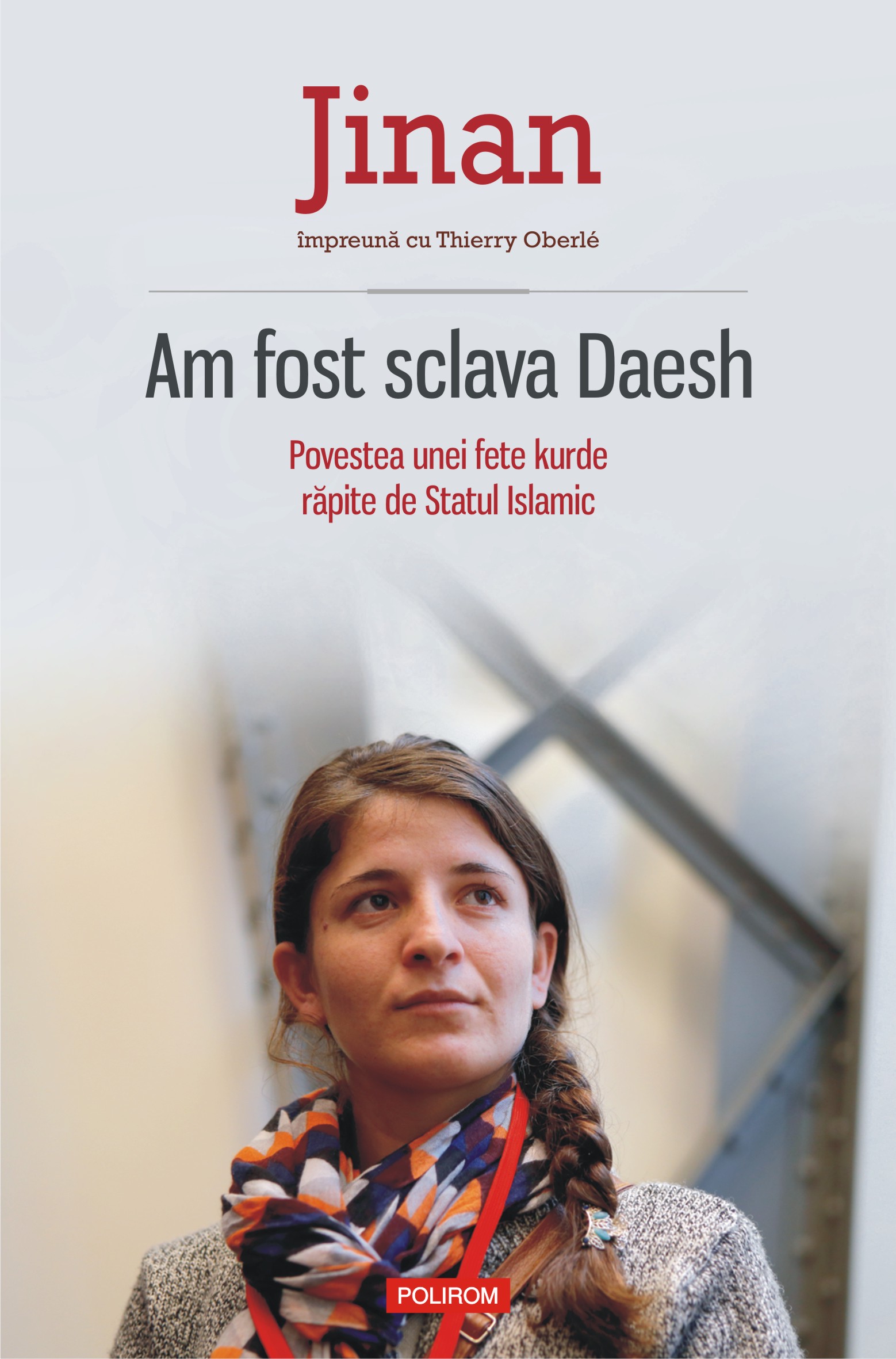 eBook Am fost sclava Daesh. Povestea unei fete kurde rapite de Statul Islamic - Thierry Oberle