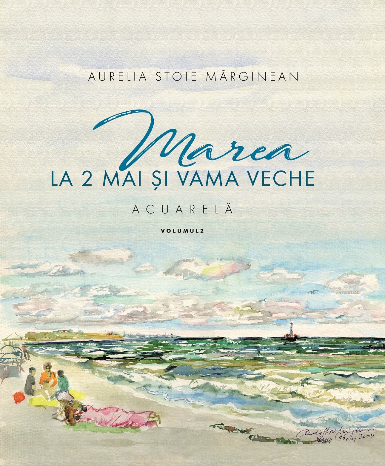 Marea la 2 Mai si Vama Veche Vol.2 - Aurelia Stoie Marginean