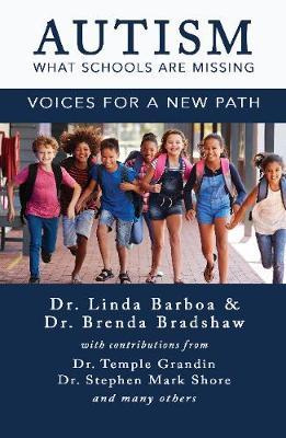 Autism - What Schools Are Missing: Voices for a New Path - Linda Barboa