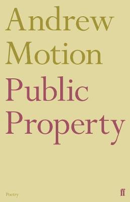 Public Property - Andrew Motion