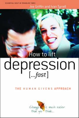 How to Lift Depression...Fast - Joe Griffin