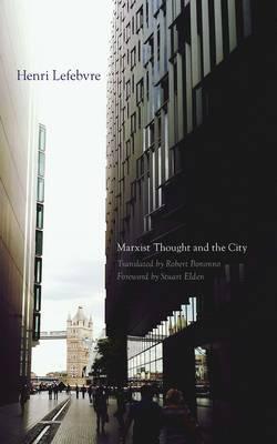 Marxist Thought and the City - Henri Lefebvre