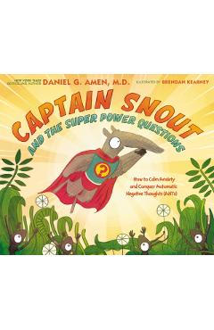 Captain Snout and the Super Power Questions - Daniel Amen