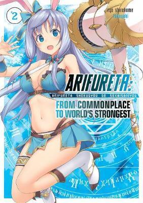 Arifureta: From Commonplace to World's Strongest (Light Nove - Ryo Shirakome
