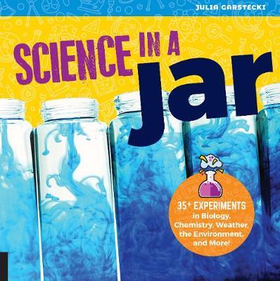 Science in a Jar - Julia Garstecki