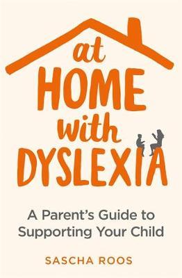 At Home with Dyslexia - Sascha Roos