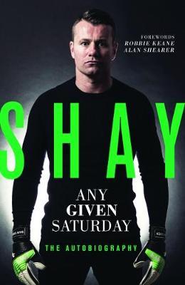 Any Given Saturday - Shay Given