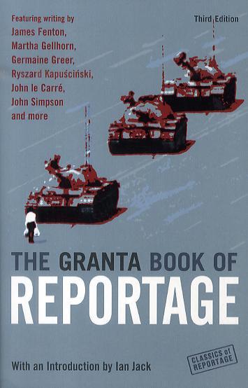 Granta Book Of Reportage - Ian Jack