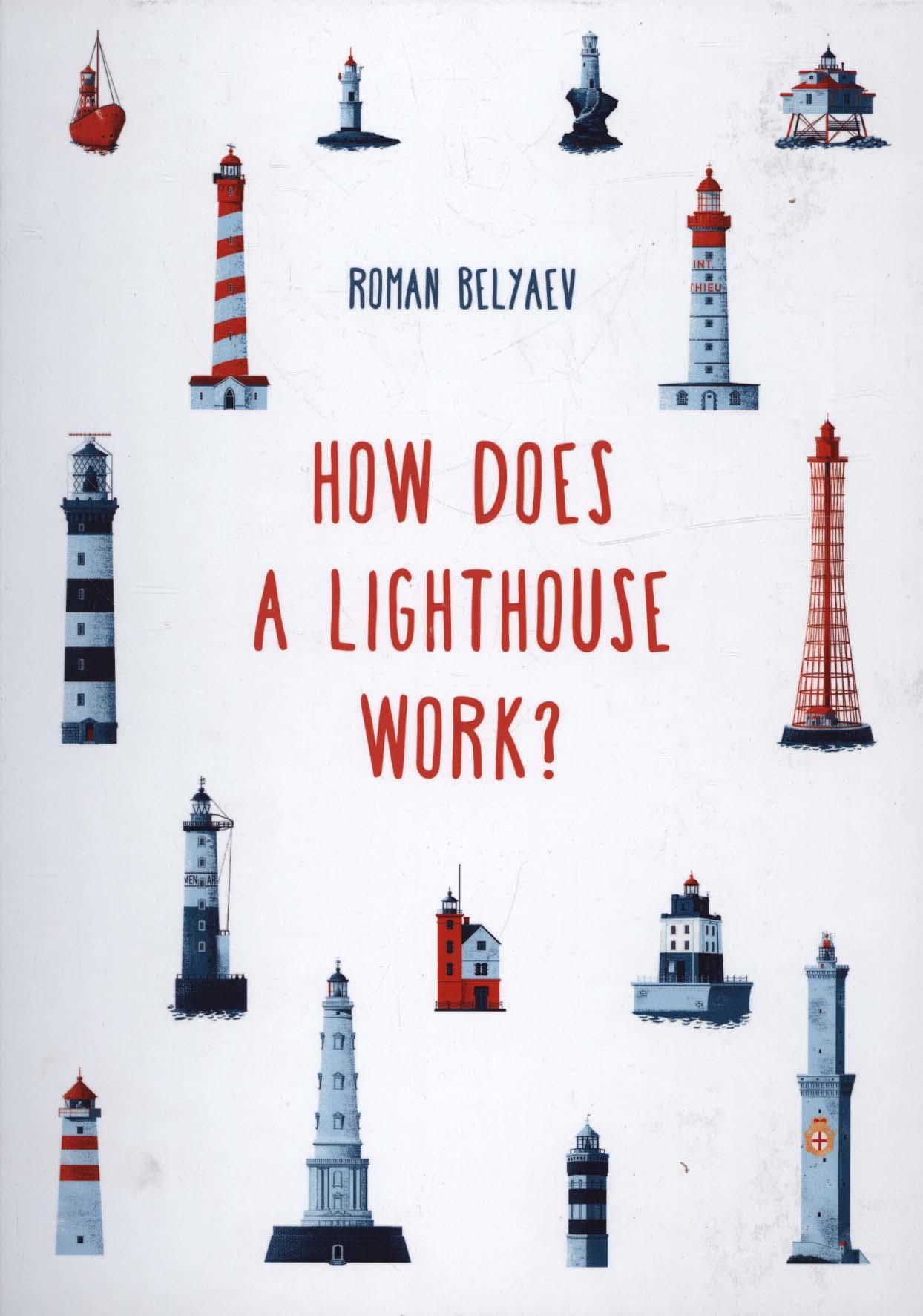 How Does a Lighthouse Work? - R Belyaev