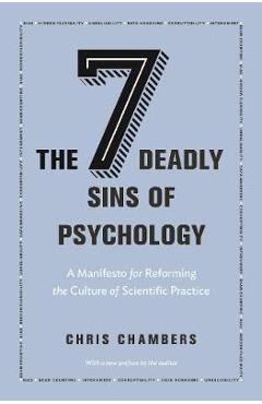 Coperta cărții 'Seven Deadly Sins of Psychology - Chris Chambers'